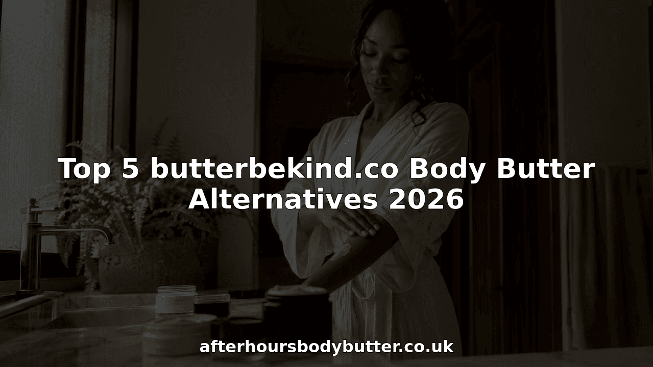 Top 5 butterbekind.co Body Butter Alternatives 2026